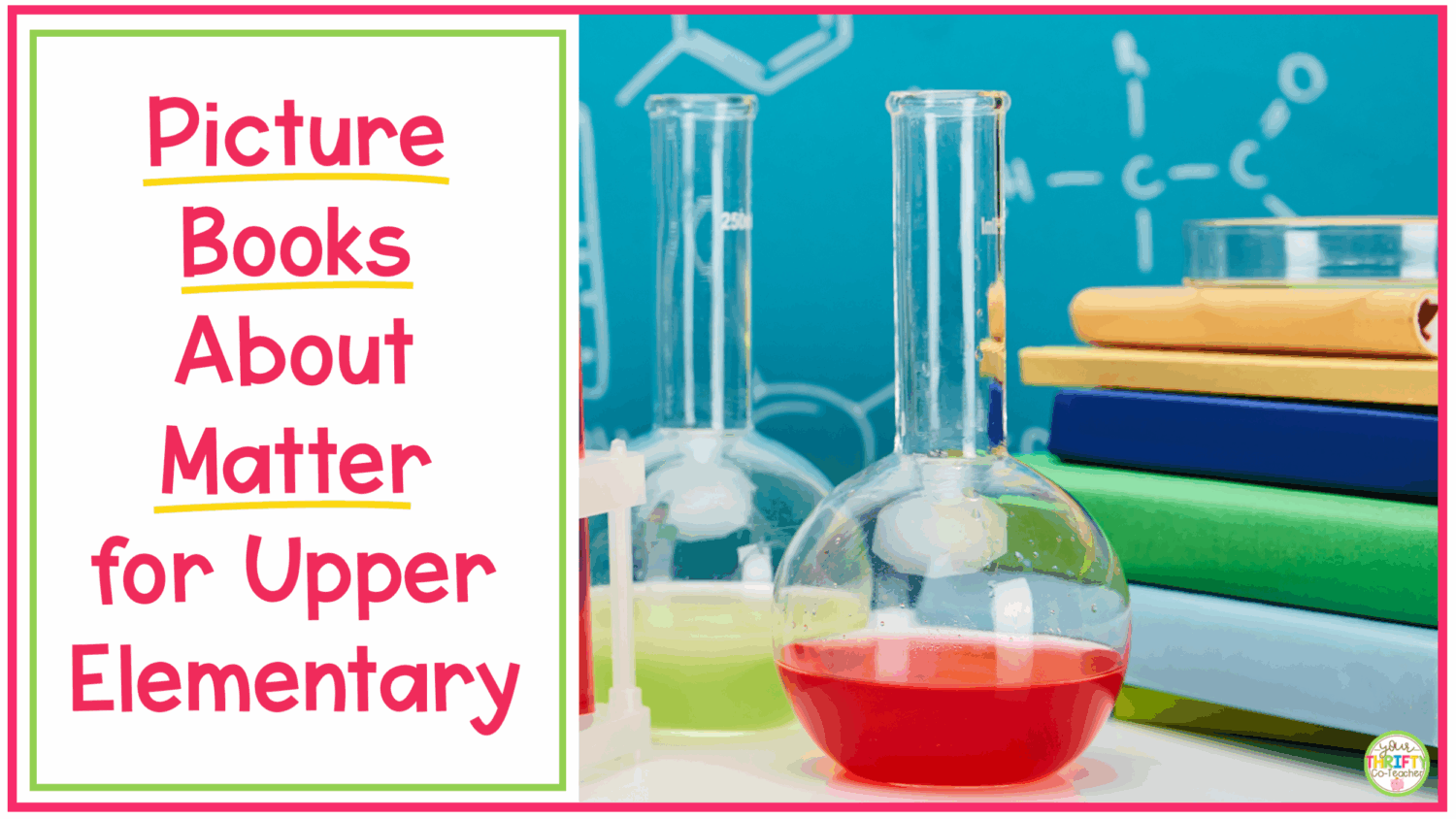 Picture Books About Matter for Upper Elementary - Your Thrifty Co-Teacher