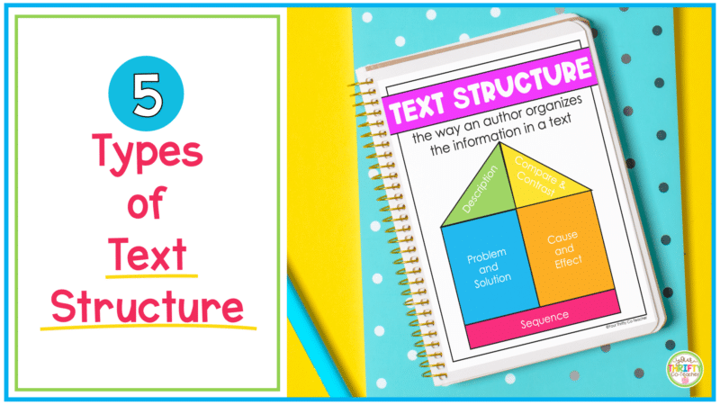 Particular Text Structure 5 Types of Text Structure - Your Thrifty Co-Teacher